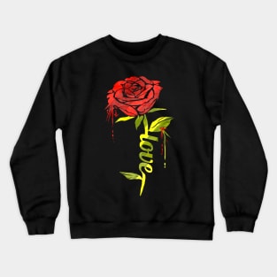 A rose says I love you - valentines day Crewneck Sweatshirt